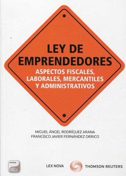 Ley de emprendedores. aspectos fiscales, laborales, mercantiles y administrativos