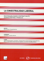 La siniestralidad laboral. Responsabilidades contractuales, administrativas y penales