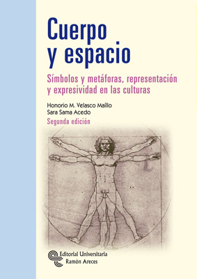 Cuerpo y espacio. Símbolos y metáforas, representación y expresividad en las culturas