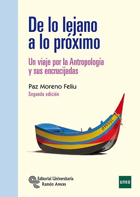 De lo lejano a lo próximo. Un viaje por la antropología