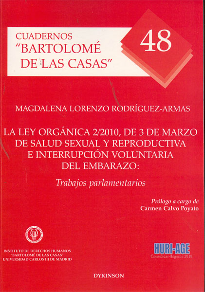 La Ley Orgánica 2/2010, de 3 de marzo de salud sexual y reproductiva e interrupción voluntaria del embarazo