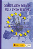 Cooperación policial en la Unión Europea