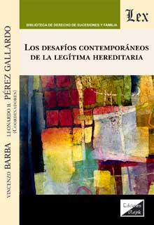 Los desafíos contemporáneos de la legitima hereditaria