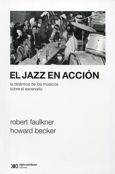 El jazz en acción. La dinámica de los músicos sobre el escenario