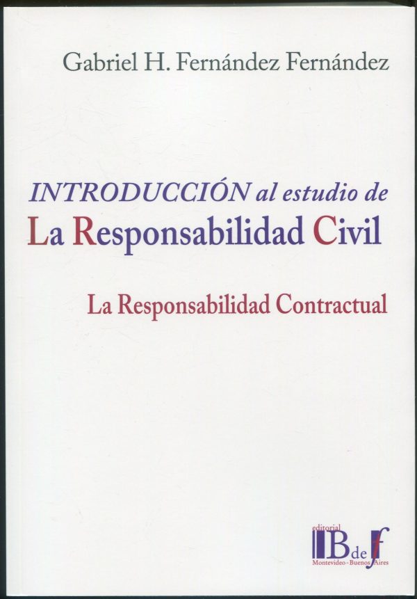 Introducción al estudio de la responsabilidad civil. La responsabilidad contractual