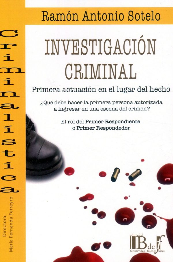Investigación criminal. Primera actuación en el lugar del hecho