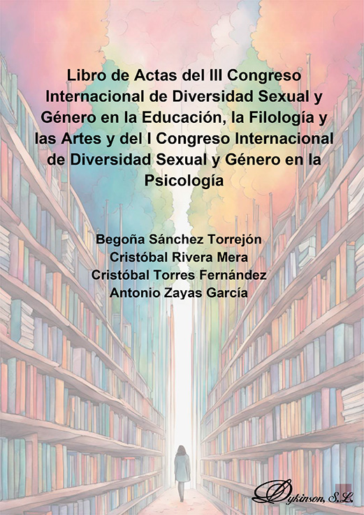 Libro de Actas del III Congreso Internacional de Diversidad Sexual y Género en la Educación, la Filología y las Artes y del I Congreso Internacional de Diversidad Sexual y Género en la Psicología