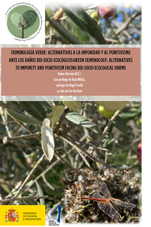 Criminología verde: alternativas a la impunidad y al punitivismo ante los daños bio-socio-ecológicos/green criminology: alternatives to impunity and punitivism facing bio-socio-ecological harms