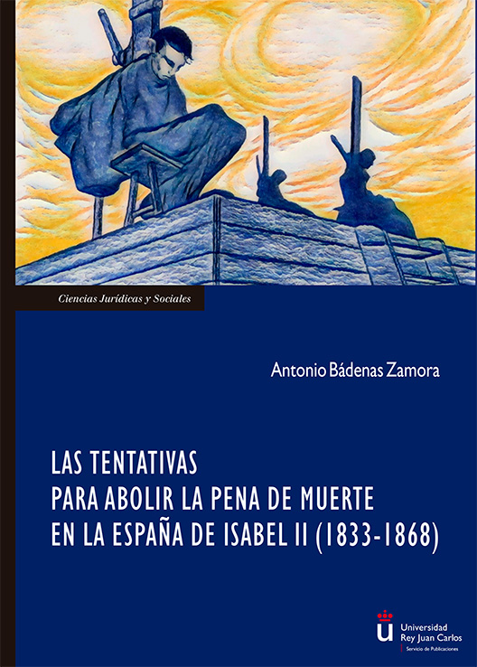 Las tentativas para abolir la pena de muerte en la España de Isabel II (1833-1868)