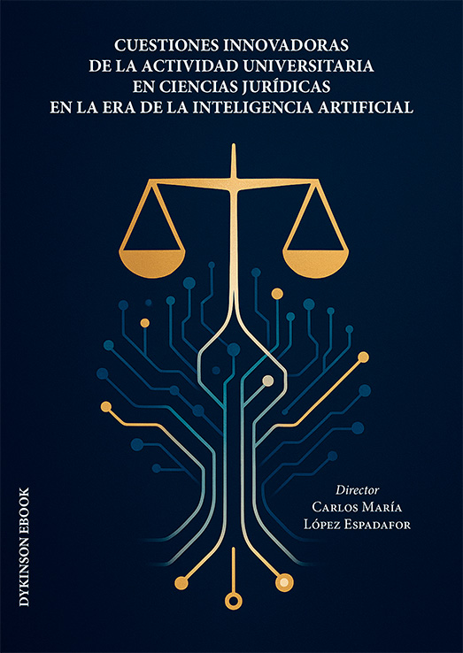 Cuestiones innovadoras de la actividad universitaria en ciencias jurídicas en la era de la inteligencia artificial