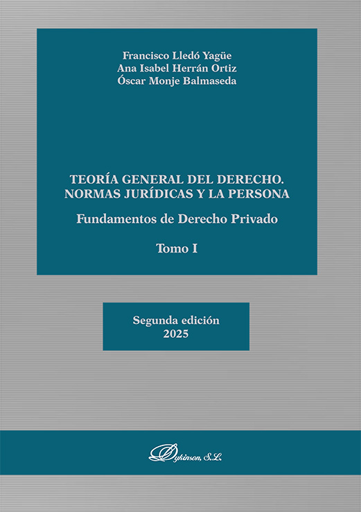 Teoría general del derecho. Normas jurídicas y la persona. Fundamentos de Derecho Privado. Tomo I