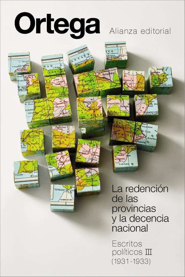 La redención de las provincias y la decencia nacional. Escritos políticos III (1931-1933)