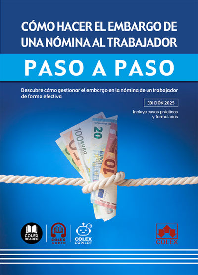 Cómo hacer el embargo de una nómina al trabajador. Paso a paso