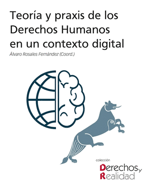 Teoría y praxis de los Derechos Humanos en un contexto digital