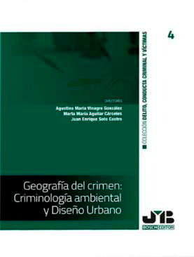 Geografía del crimen: Criminología ambiental y Diseño Urbano