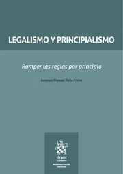 Legalismo y principialismo. Romper las reglas por principio