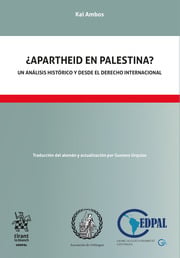¿Apartheid en Palestina? Un análisis histórico y desde el Derecho Internacional