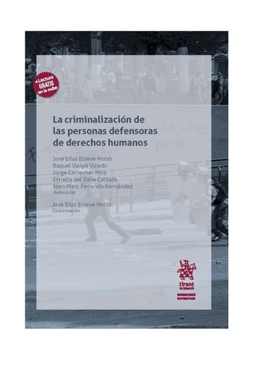 La criminalización de las personas defensoras de derechos humanos