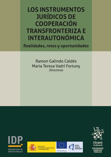 Los instrumentos jurídicos de cooperación transfronteriza e interautonómica. Realidades, retos y oportunidades
