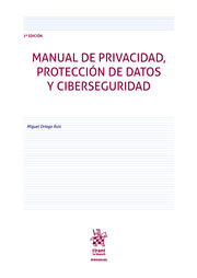 Manual de privacidad, protección de datos y ciberseguridad