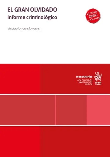El gran olvidado. Informe criminológico