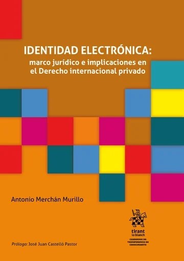 Identidad electrónica: Marco jurídico e implicaciones en el Derecho internacional privado