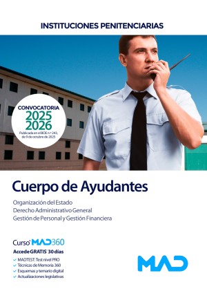 Instituciones Penitenciarias (Ministerio del Interior) Cuerpo de Ayudantes de Instituciones Penitenciarias. Organización del Estado. Derecho Administrativo General. Gestión de Personal y Gestión Financiera