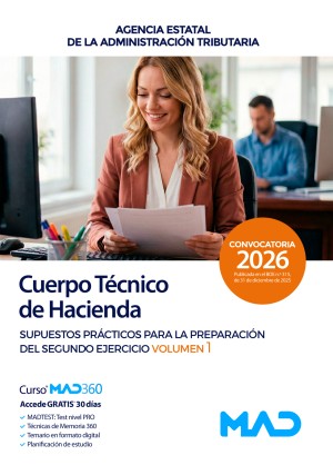 Agencia Estatal de Administración Tributaria AEAT. Cuerpo Técnico de Hacienda. Supuestos prácticos para la preparación del segundo ejercicio. Volumen 1