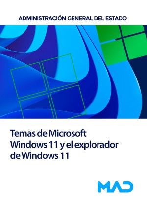 Administración General del Estado. Temas: Microsoft Windows 11 y el explorador de Windows 11. 2 Temas y 2 test de Windows 11