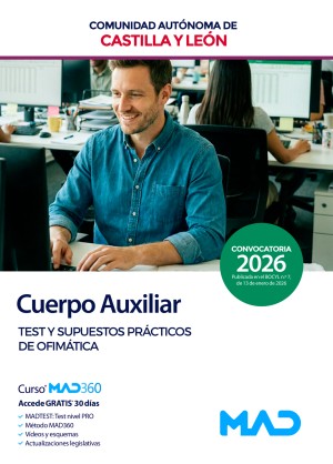 Comunidad Autónoma de Castilla y León. Cuerpo Auxiliar de la Administración. Test y supuestos prácticos de Ofimática