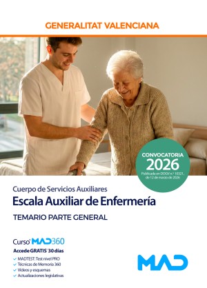 Generalitat Valenciana. Escala Auxiliar de Enfermería (C2-03-03 Cuerpo de Servicios Auxiliares) Temario. Parte General