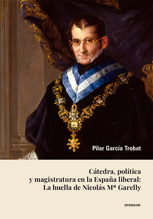 Cátedra, política y magistratura en la España liberal