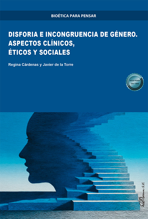 Disforia e incongruencia de género. Aspectos clínicos, éticos y sociales
