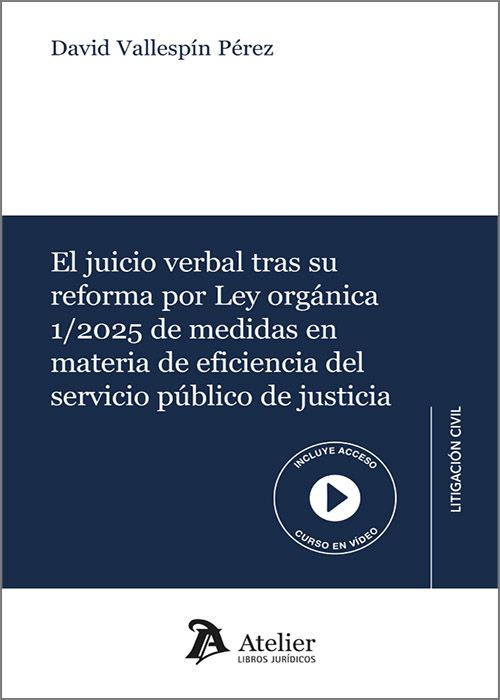 El juicio verbal tras su reforma por Ley Orgánica 1/2025 de medidas en materia de eficiencia del servicio público de justicia