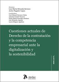 Cuestiones actuales del derecho de la contratación y la competencia empresarial ante la digitalización y la sostenibilidad