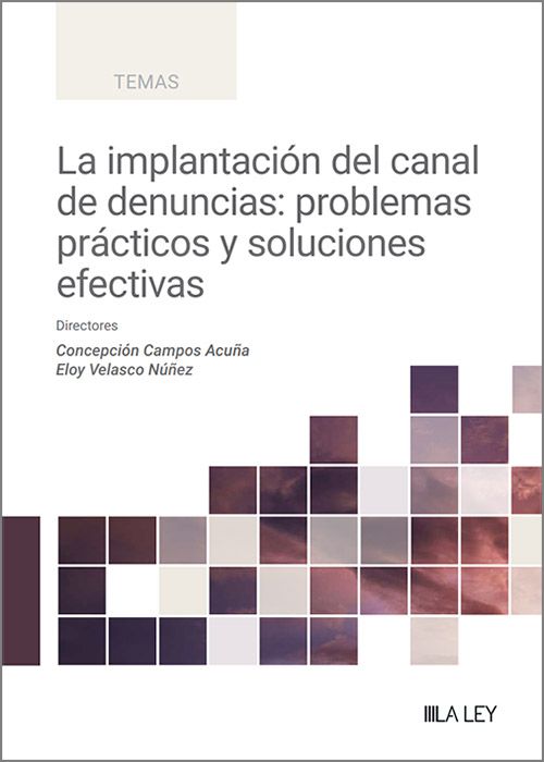 La implantación del canal de denuncias: problemas prácticos y soluciones efectivas