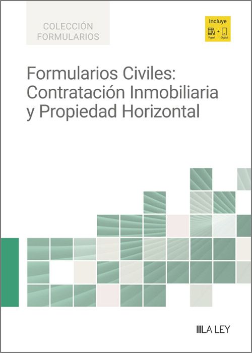 Formularios civiles: contratación inmobiliaria y propiedad horizontal