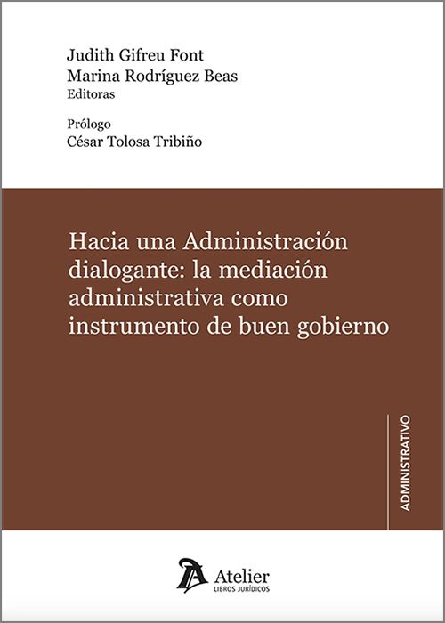 Hacia una administración dialogante: la mediación administrativa como instrumento de buen gobierno