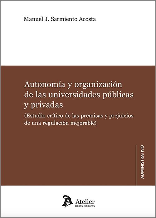 Autonomía y organización de las universidades públicas y privadas