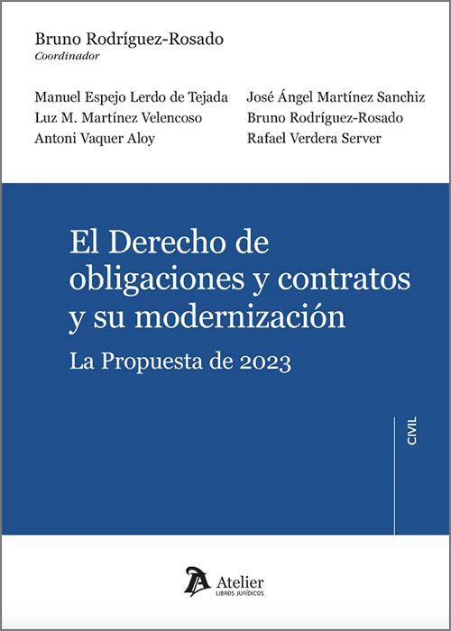 El derecho de obligaciones y contratos y su modernización. La propuesta de 2023