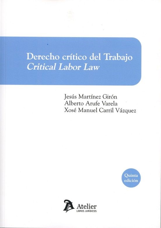 Derecho crítico del Trabajo. Critical Labor law