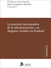 La potestad sancionadora de la Administración y su Régimen Jurídico en Euskadi