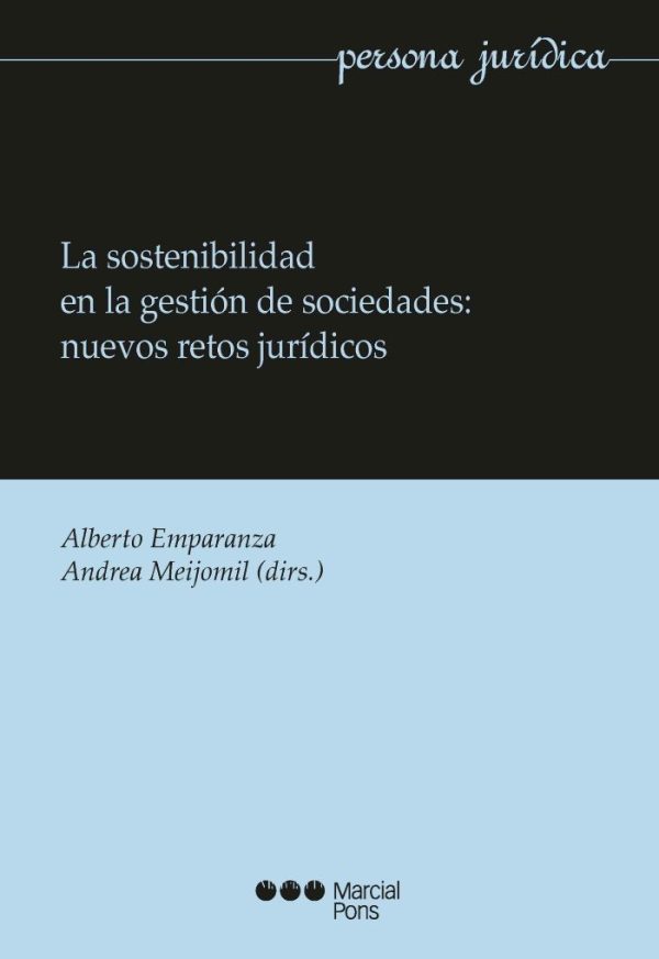 La sostenibilidad en la gestión de sociedades: nuevos retos jurídicos