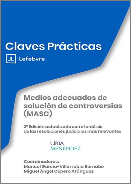 Claves Prácticas. Medios adecuados de solución de controversias (MASC)