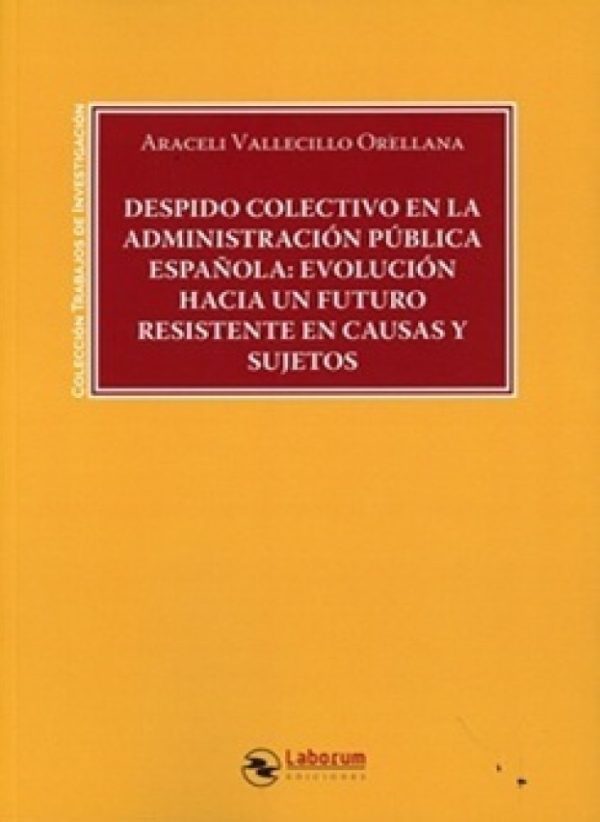 Despido colectivo en la administración pública española: evolución hacia un futuro resistente en causas y sujetos