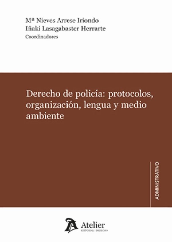 Derecho de policía: protocolos, organización, lengua y medio ambiente