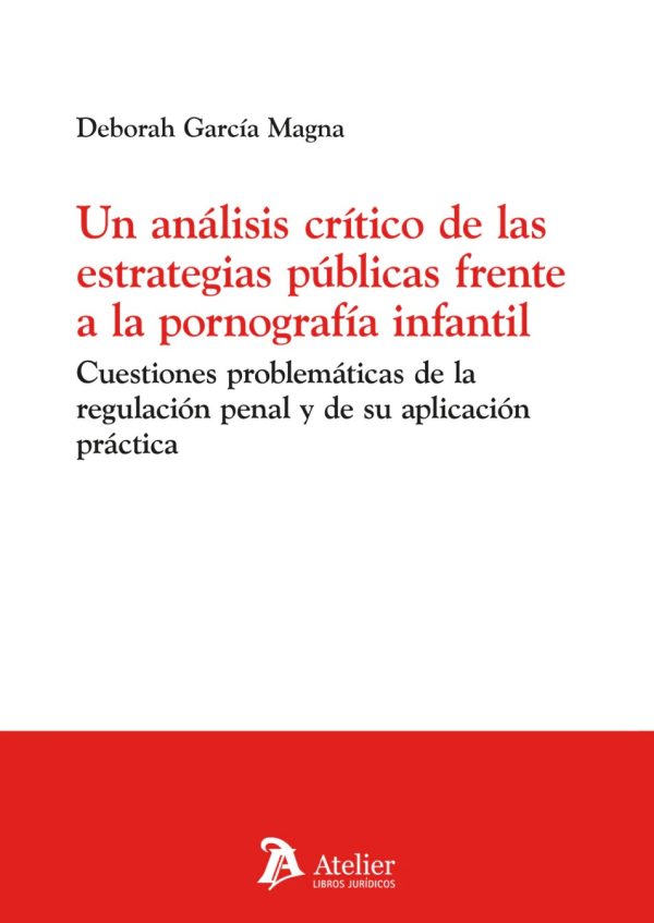 Un análisis crítico de las estrategias públicas frente a la pornografía infantil