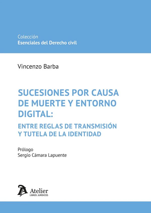 Sucesiones por causa de muerte y entorno digital: entre reglas de transmisión y tutela de la identidad
