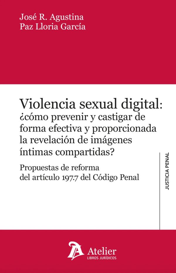 Violencia sexual digital: ¿cómo prevenir y castigar de forma efectiva y proporcionada la revelación de imágenes íntimas compartidas?