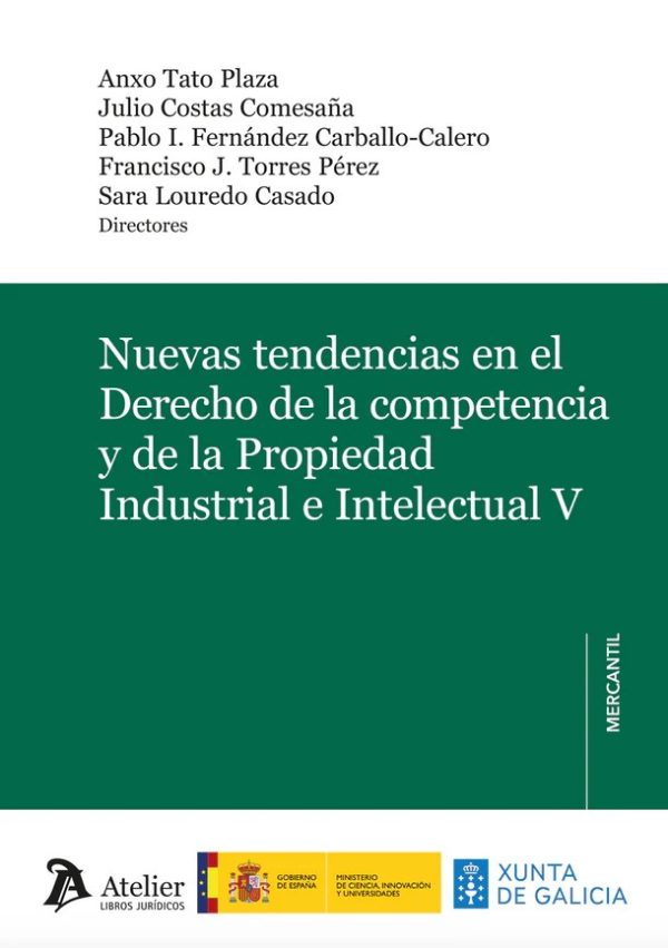 Nuevas tendencias en el Derecho de la competencia y de la Propiedad Industrial e Intelectual V